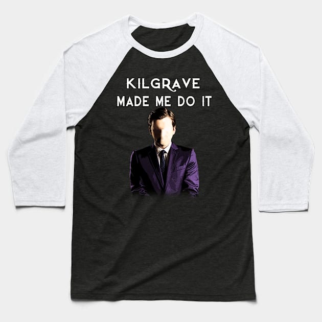 Kilgrave Made Me Do It Baseball T-Shirt by caycharming